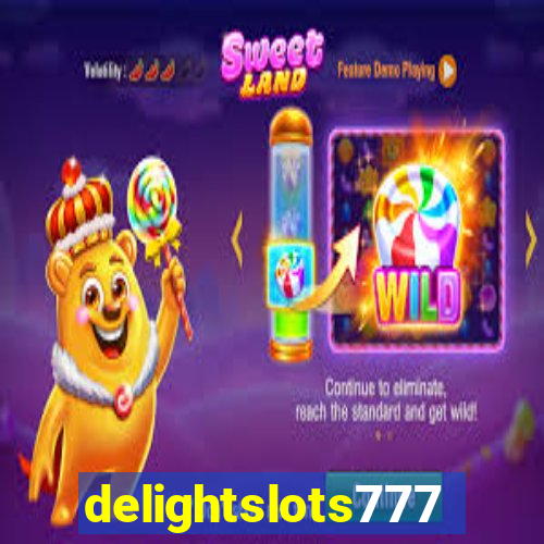 delightslots777