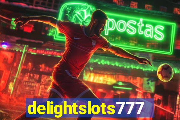 delightslots777