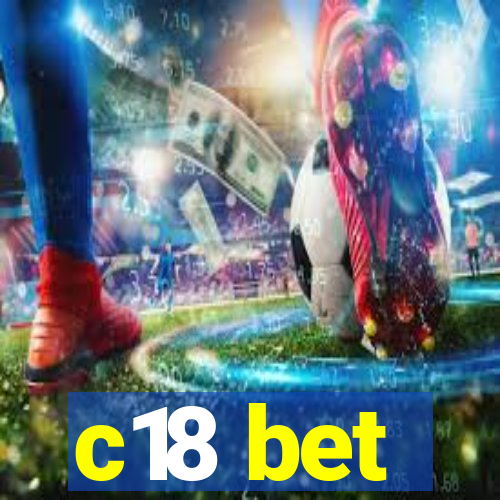c18 bet