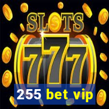 255 bet vip