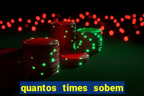 quantos times sobem para serie a
