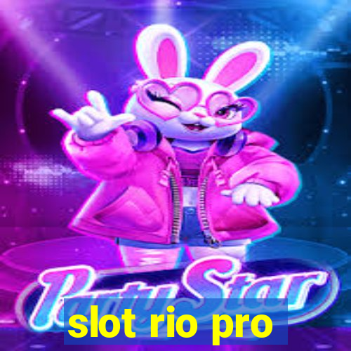 slot rio pro