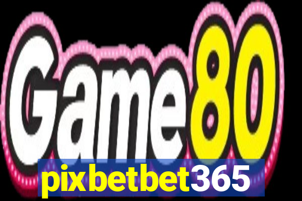 pixbetbet365