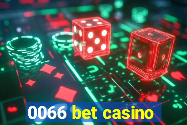 0066 bet casino