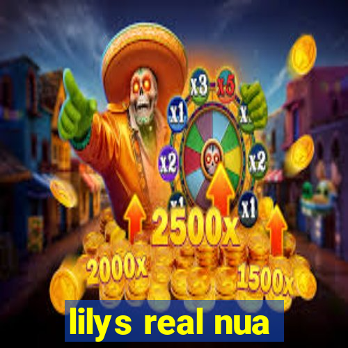 lilys real nua