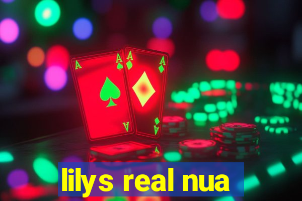 lilys real nua