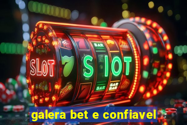 galera bet e confiavel
