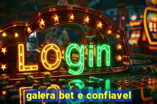 galera bet e confiavel