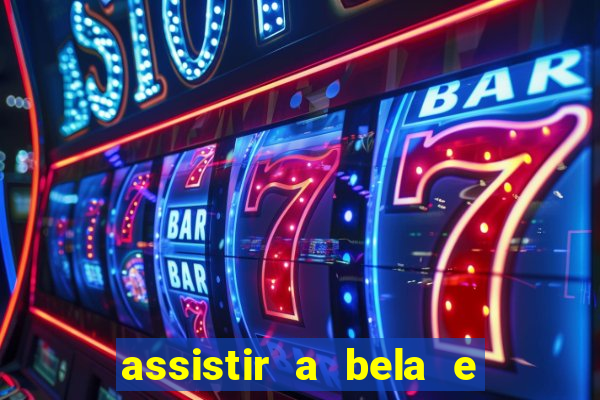 assistir a bela e a fera 1991 online dublado