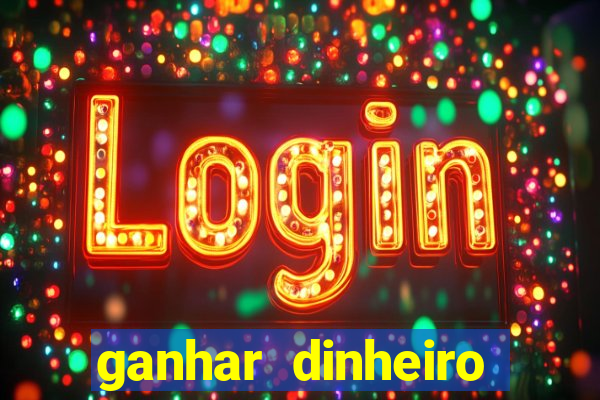 ganhar dinheiro agora na conta