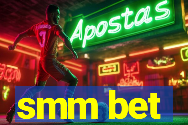 smm bet