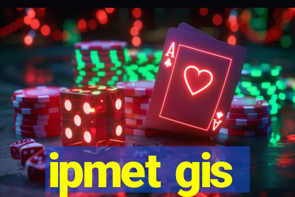 ipmet gis