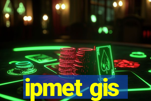 ipmet gis