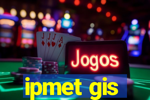 ipmet gis