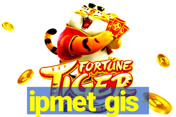 ipmet gis
