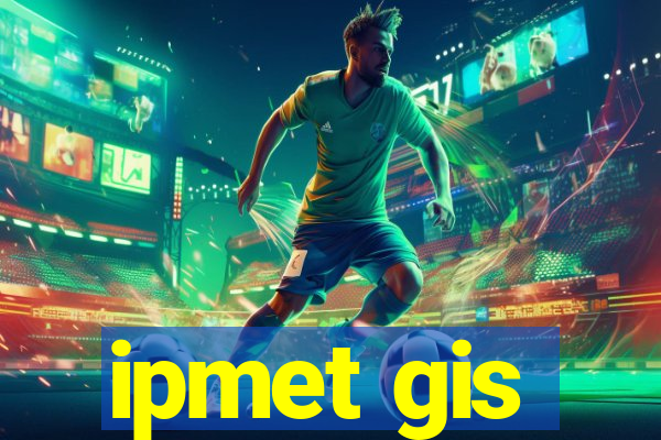 ipmet gis