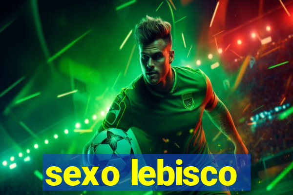 sexo lebisco