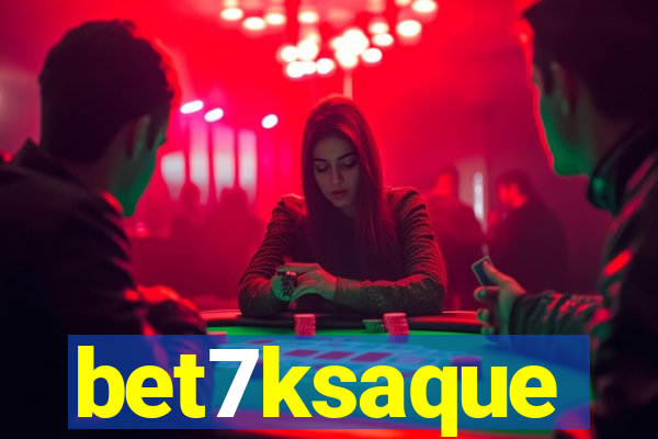 bet7ksaque