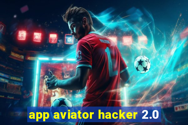 app aviator hacker 2.0