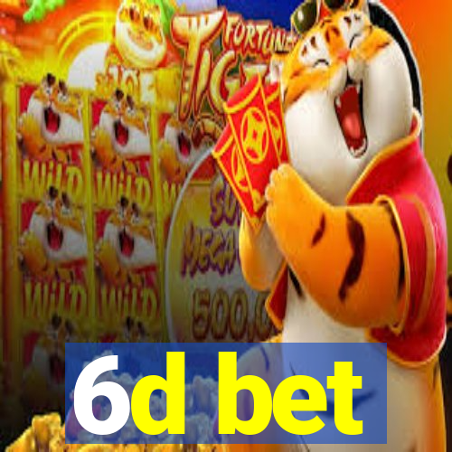 6d bet