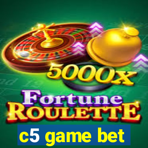c5 game bet