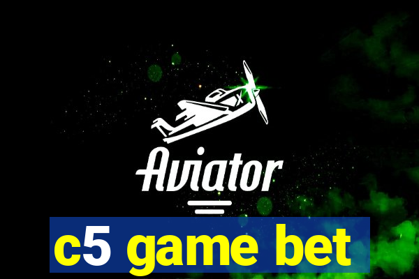 c5 game bet