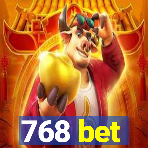 768 bet