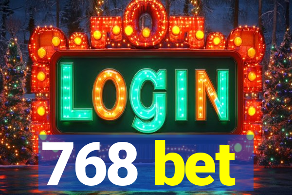 768 bet