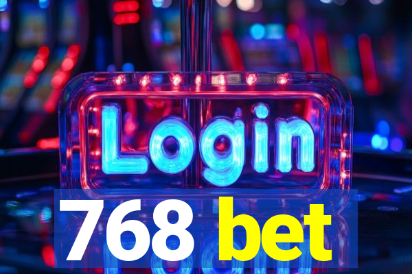 768 bet