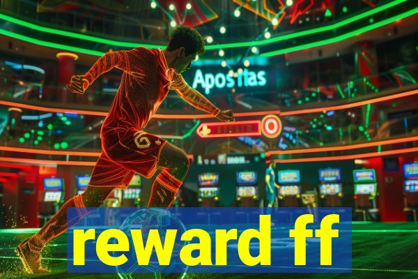 reward ff