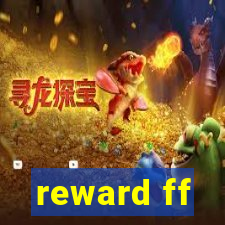 reward ff