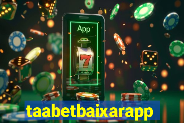 taabetbaixarapp