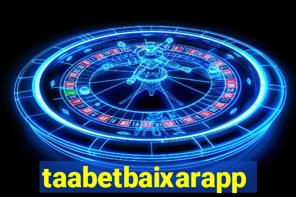 taabetbaixarapp