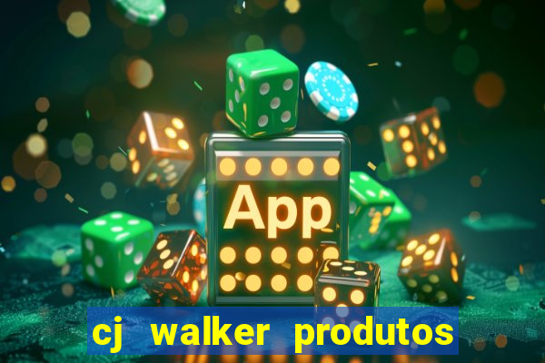 cj walker produtos onde comprar