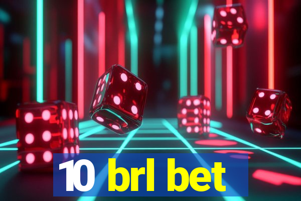10 brl bet