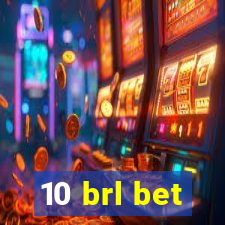 10 brl bet