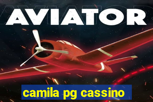 camila pg cassino