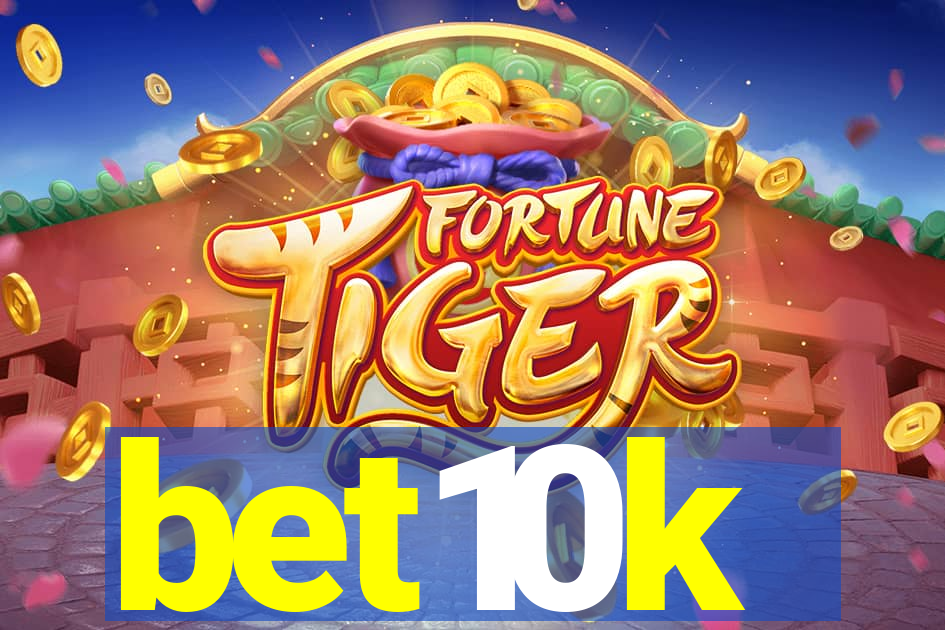 bet10k