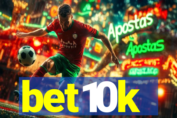 bet10k