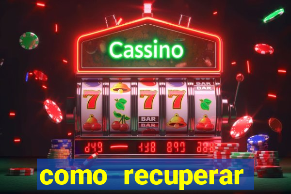 como recuperar conta betano