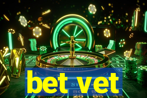 bet vet