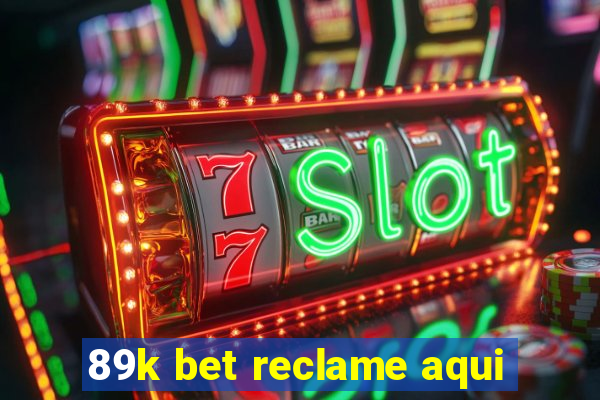 89k bet reclame aqui