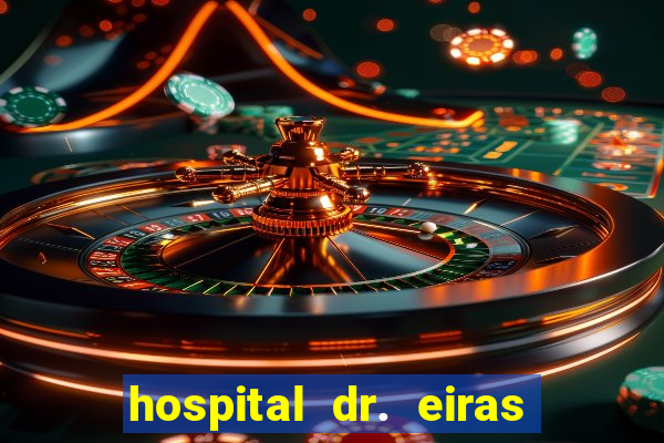hospital dr. eiras em botafogo
