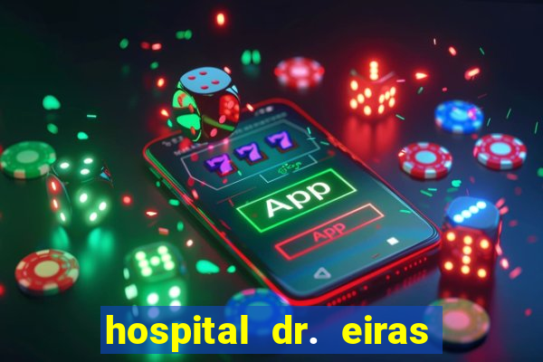 hospital dr. eiras em botafogo