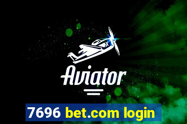 7696 bet.com login