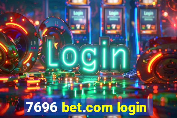 7696 bet.com login