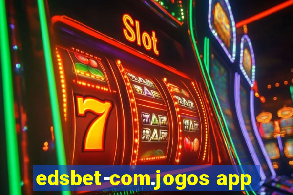 edsbet-com.jogos app