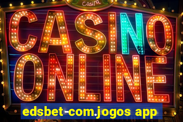 edsbet-com.jogos app