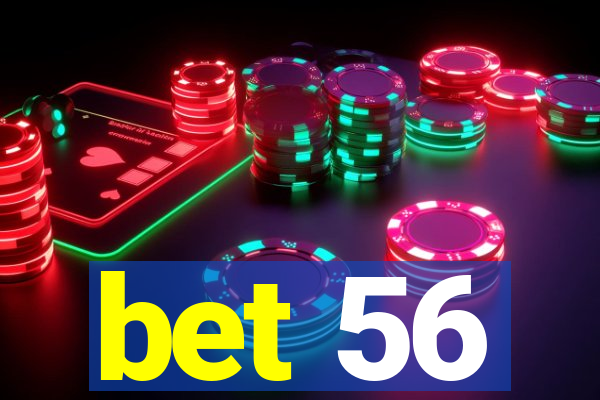 bet 56