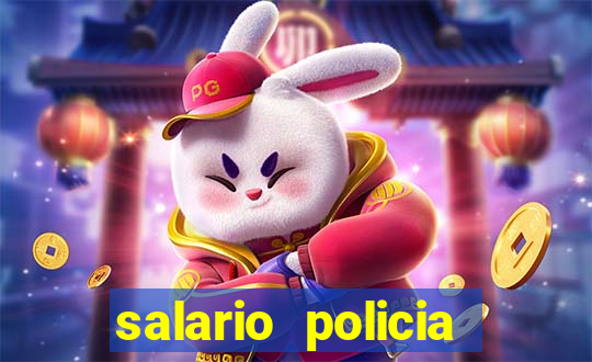 salario policia civil ba